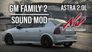 Assetto Corsa Sound Mod | GM Family 2 Chevrolett Astra 2.0L NA W.I.P