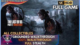 The Last Of Us Part 2 Remastered: Complete Stealth Grounded Mode With 100% Collectibles