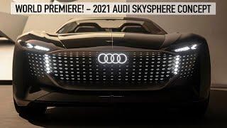 WORLD PREMIERE! - 2021 AUDI SKYSPHERE CONCEPT - WOW - TWO CARS IN ONE - AMAZING TECHNOLOGY