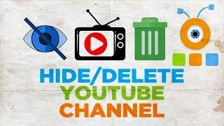 How to Hide or Delete a YouTube Channel