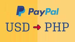 HOW TO CONVERT PayPal USD TO PHP & ANY CURRENCY | QUICK STEP BY STEP