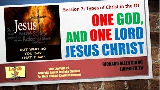 One God and One Lord Jesus Christ: Session 7: Types of Christ in the Old Testament (A)