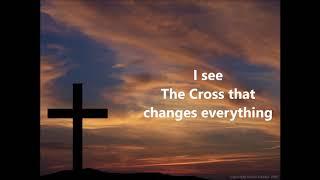 Matt Redman Your Cross Changes Everything With Lyrics