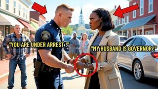 Racist Cop MISTAKENLY ARRESTED the WIFE of a GOVERNOR, What Happened Next SHOCKED Everyone