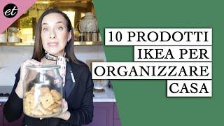 10 MIGLIORI PRODOTTI IKEA per ORGANIZZARE CASA