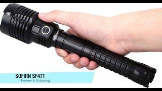 Sofirn SF47T Tactical Flashlight: Review & Unboxing