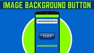 13. HOW TO SET BACKGROUND IMAGE FOR BUTTON IN ANDROID STUDIO | ANDROID APP DEVELOPMENT