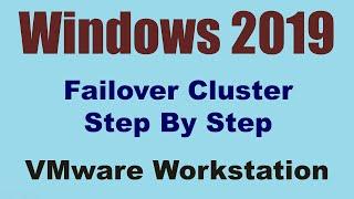 Windows 2019 Failover Cluster Setup VMware Workstation