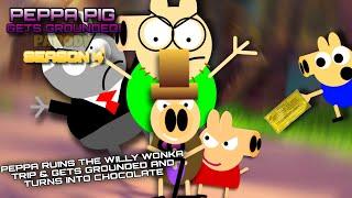 PPGG Parody S4E5 Peppa ruins the willy wonka trip & Gets Grounded and turns into chocolate!