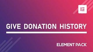 How to Use Give Donation History Widget in Elementor by Element Pack | BdThemes Tutorial