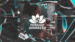 Espontâneo Five Music | (Adoração)  9# FiveCast