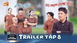 TRAILER TẬP 8 BẬC THẦY SĂN THƯỞNG | Trường Giang & Huỳnh Lập TỰ ÁI cực mạnh, BẤT LỰC vì 1 chữ "LÙN"