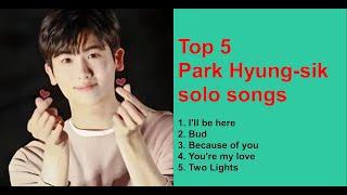 Top 5 Park Hyung-sik solo song compilation #parkhyungsik #hyungsik #kdrama #kpop