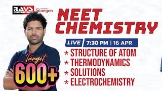 NEET CHEMISTRY | STRUCTURE OF ATOM | THERMODYNAMICS | SOLUTIONS | ELECTROCHEMISTRY