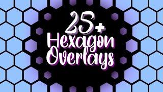 25+ Hexagon overlays *ALL COLORS*