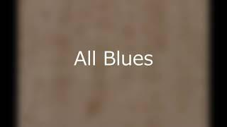 All Blues（Miles Davis）：（Chromatic harmonica）