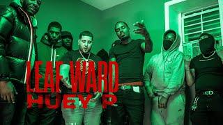 Leaf Ward - Huey P (Official Video) (shot by @DannyMrDesigner) prod by @AyoTrell