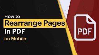 How to Rearrange Pages in PDF in Mobile