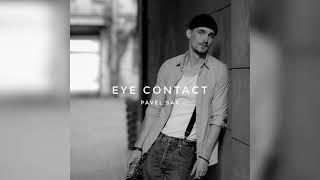 Pavel Sax - Eye Contact