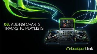 Beatport LINK Tutorial - Episode 6 - Adding Charts & Tracks to Playlists