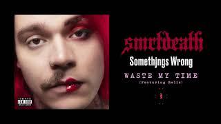 Smrtdeath - "Waste My Time" (feat. belis) (Full Album Stream)