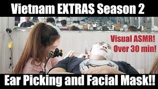 BONUS Extended Vietnam Footage: Visual ASMR- Ear Cleaning/Picking By Girl, + Facial Mask