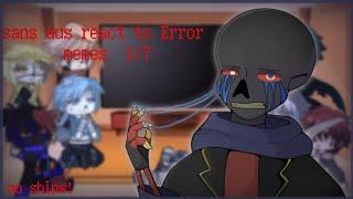 sans aus react to Error memes [ENG] 1/?