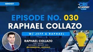 Episode #30 - Raphael Collazo - CRE Agent, Grisanti Group - Building an Impactful CRE Brand