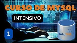 Curso de MYSQL desde cero  a avanzado (5 horas)- Parte 1.