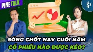  LIVE: Top cổ phiếu khỏe trong tuần chốt NAV cuối năm?