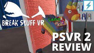 Break Stuff VR PSVR 2 Review - Breaking Bad | DualShockers
