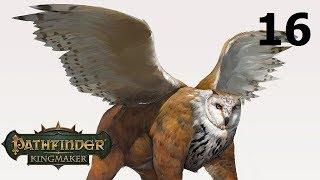 Pathfinder: Kingmaker (Beta) - Ep. 16: Free Bird