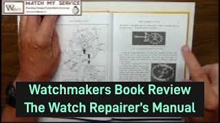 Watchmaker Review of The Watch Repairer's Manual