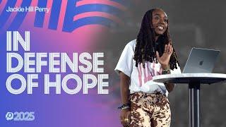 In Defense of Hope | Jackie Hill Perry | Passion 2025