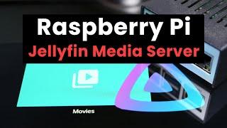 Self-hosting your Media with Jellyfin on the Raspberry Pi