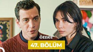 Ömer Dizisi 47. Bölüm