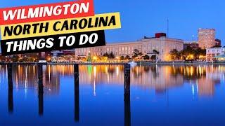 21 INCREDIBLE Things To Do In Wilmington, NC & 3 GREAT Restaurants