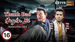 Phim TVB lồng tiếng Thanh Đao Huyền Bí (Mystery Of Sabre) 16/22 | Tiền Tiểu Hào, Quan Bảo Tuệ | 1994