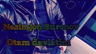 Nasim Buronov otam davlatim (music version) Shu kanalga obuna bulinglar