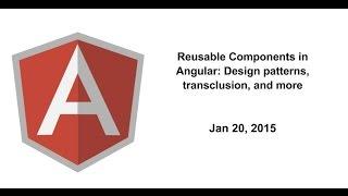 Reusable Components in Angular: Design patterns, transclusion, and more