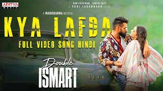 Kya Lafda Video (Hindi) | Double ISMART | Ram Pothineni, KavyaThapar | Puri Jagannadh | Mani Sharma