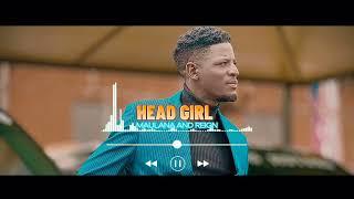 Head Girl - Maulana  And Reign official Audio.