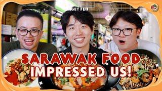 Sarawak food is BETTER than Singapore food?! | Get Fed Ep 41