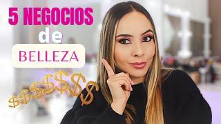 5 Negocios de Belleza que FUNCIONAN (Cual es mejor?) |Karomakeup|