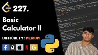 Basic Calculator II | Leet code 227 | Theory explained + Python code