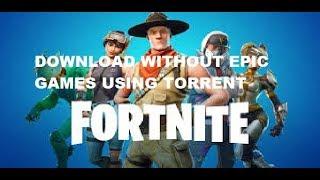 DOWNLOAD FORTNITE WITHOUT EPIC GAMES USING TORRENT