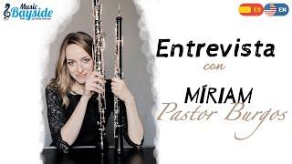 Entrevista a Míriam Pastor Burgos - MusicBayside Oboe