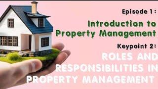 Roles and Responsibilities in Property Management.