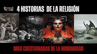 4 Historias de la religión mas cuestionadas de la humanidad | Fragmentos de la Noche