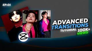 EP:01 | ADVANCED CAPCUT TRANSITION TUTORIAL